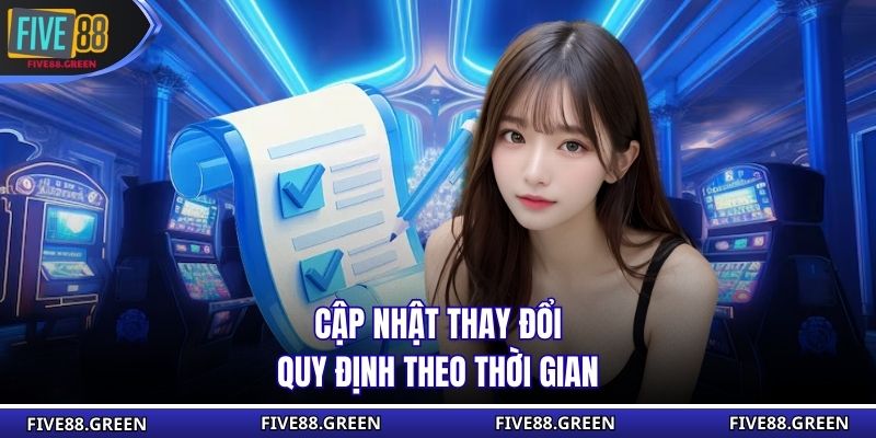 Cập nhật thay đổi quy định theo thời gian