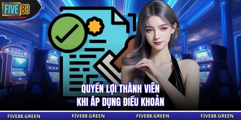 Quyền lợi thành viên khi áp dụng điều khoản