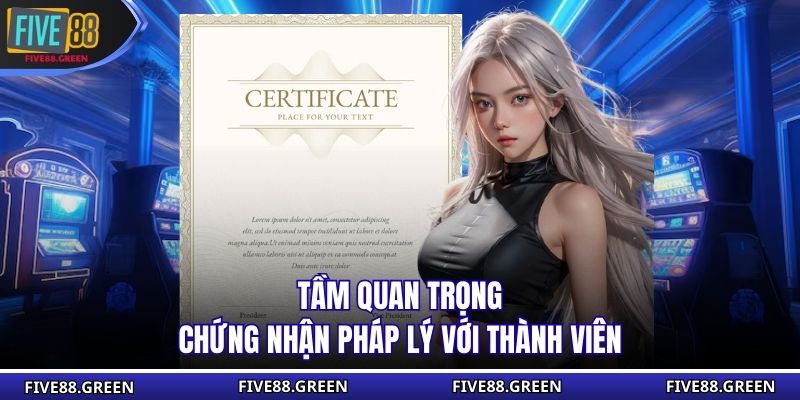 Tầm quan trọng chứng nhận pháp lý với thành viên