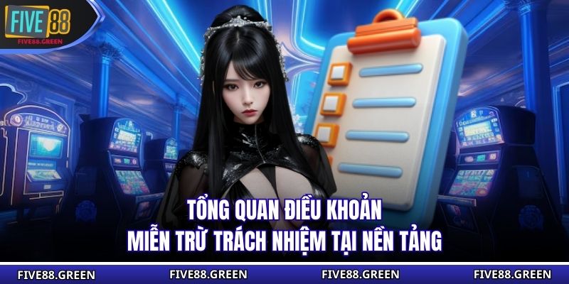Tổng quan điều khoản miễn trừ trách nhiệm tại nền tảng